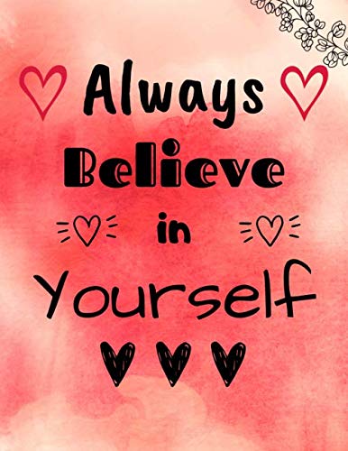 Amazon Always Believe In Yourself Motivational Notebook Mark David Motivational