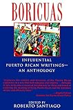 Boricuas: Influential Puerto Rican Writings - An Anthology by Roberto Santiago