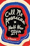 Call Me American: A Memoir by Abdi Nor Iftin