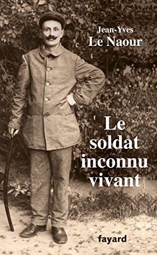 Le soldat inconnu vivant, 1918 - 1942 by (Paperback)