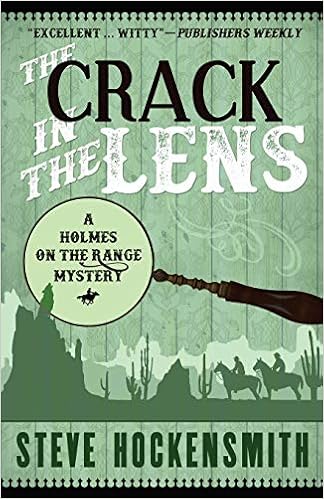 The Crack in the Lens: A Holmes on the Range Mystery (Holmes ...