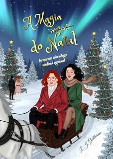 Livro A Magia (Irritante) do Natal: porque nem todo milagre natalino é agradável