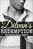 Dilvan's Redemption (The Alexanders Book 5)
