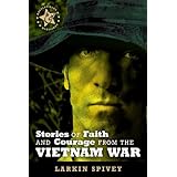 Stories of Faith and Courage from the Vietnam War (Battlefields &amp; Blessings)