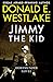 Jimmy the Kid (The Dortmunder Novels Book 3) by
