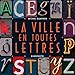 La ville en toutes lettres by 