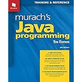 Murach's Java Programming (5th Edition)