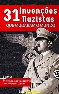 Livro 31 Invenções Nazistas Que Mudaram o Mundo (Desvendando o Nazismo)