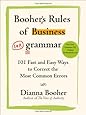Booher's Rules of Business Grammar: 101 Fast and Easy Ways to Correct the Most Common Errors