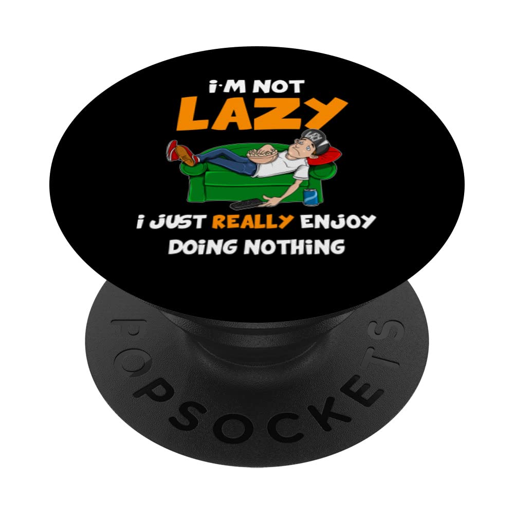Funny I'm Not Lazy Ironic Laziness Joke Tired Sayings Quote PopSockets Swappable PopGrip