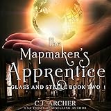 The Mapmaker's Apprentice: Glass and Steele, Book 2 by