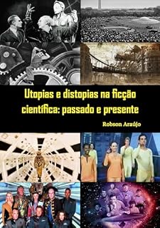 Livro Utopias e distopias na ficção científica: passado e presente