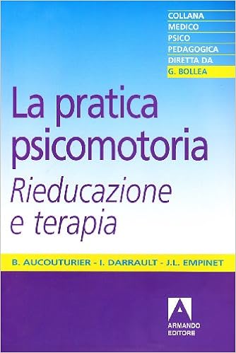 B. Aucouturier, I. Darrault, J.L. Empinet - La pratica psicomotoria (2009)