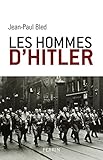 Les hommes d'Hitler (French Edition) by 