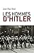Les hommes d'Hitler (French Edition) by 