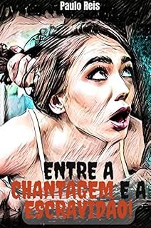Livro Entre a Chantagem e a Escravidão