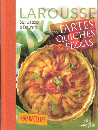 Larousse des tartes et quiches & pizzas by (Paperback)