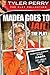 Tyler Perry's Madea Goes to Jail - The Play