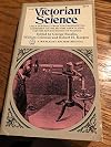 Victorian science; a self-portrait from the presidential addresses of the British Association for the Advancement of Science