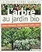 L'arbre au jardin bio : Choix, plantation, multiplication, taille, soins by 