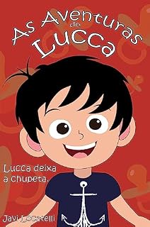 Livro As Aventuras de Lucca(Versão portuguesa).: Lucca deixa a chupeta