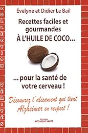 Recettes faciles et gourmandes à l'huile de coco pour la santé de votre cerveau !