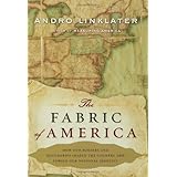 The Fabric of America: How Our Borders and Boundaries Shaped the Country and Forged Our National Identity