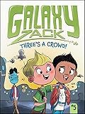 Three's a Crowd! (Galaxy Zack)