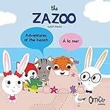 The Zazoo: Adventures at the Beach - a La Mer (English and French Edition) by 