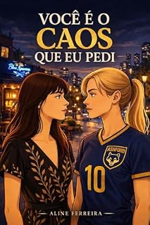 Livro VOCÊ É O CAOS QUE EU PEDI
