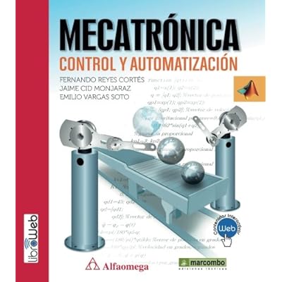 MECATRÓNICA: CONTROL Y AUTOMATIZACIÓN MECATRÓNICA: CONTROL Y AUTOMATIZACIÓN