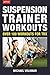 Suspension Trainer Workouts: Over 100 Workoutsthumb 1