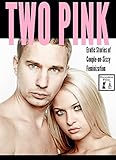 Two Pink: Erotic Stories of Couple-on-Sissy Feminization