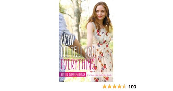 Amazon Com Now I Ll Tell You Everything 25 Alice 9781442445901 Naylor Phyllis Reynolds Books