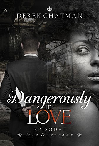 Dangerously In Love Episode 1 Nia Deveraux - 
