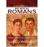 Why We're All Romans: The Roman Contribution to the Western World (Paperback) - Common