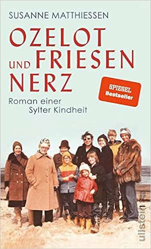Ozelot Und Friesennerz Roman Einer Sylter Kindheit Amazon De Matthiessen Susanne Bucher