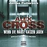 Hörbuch: Wenn die Mäuse Katzen jagen (Alex Cross-Reihe, Teil 4)