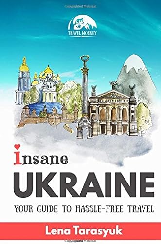 Download Insane Ukraine: Your Guide to Hassle-Free Travel PDF