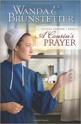 A Cousin's Prayer (Indiana Cousins, Band 2), by Wanda E. Brunstetter A Cousin's Prayer (Indiana Cousins, Band 2), by Wanda E. Brunstetter