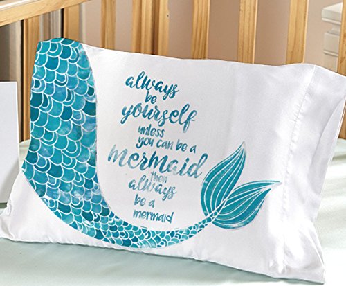Mermaid Pillowcase Always be Yourself Unless. (Toddler Travel 13" x 20", White). Theme Decor for Girls, Teens and Adults