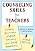 Counseling Skills for Teachers