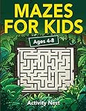 Mazes For Kids Ages 4-8: Maze Activity Book for Kids | 4-6, 6-8 | Workbook for Games, Puzzles, and Problem-Solving (Fun Learning Activities for Kids) by Activity Nest