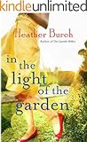 In the Light of the Garden: A Novel