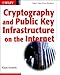 Cryptography and Public Key Infrastructure on the Internet by 