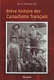 BREVE HISTOIRE DES CANADIENS FRANCAIS by 
