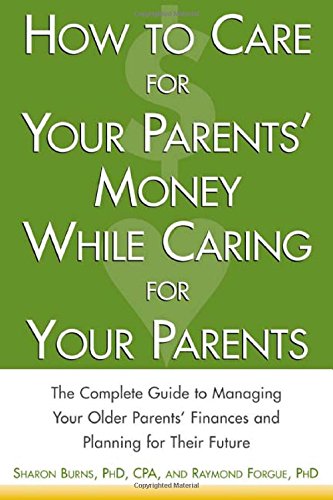 How to Care For Your Parents' Money While Caring for Your Parents