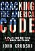 Cracking The America Code: A Plan For Getting US Back on Track - Book by John Krubski