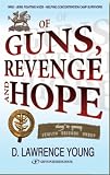 Of Guns, Revenge and Hope by David Lawrence-Young