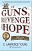 Of Guns, Revenge and Hope by David Lawrence-Young